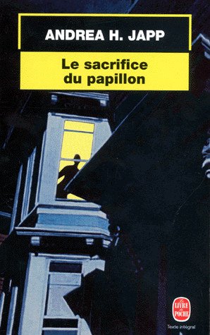 Le sacrifice du papillon de Andrea H. Japp