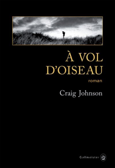 À vol d'oiseau de Craig Johnson