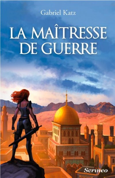 La maîtresse de guerre de Gabriel Katz