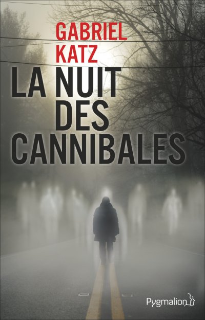 La nuit des cannibales de Gabriel Katz