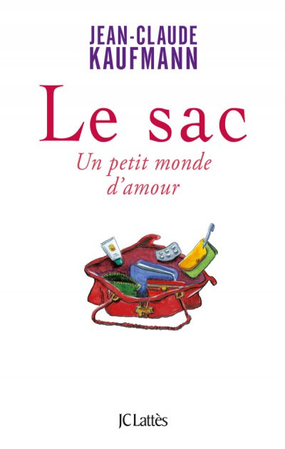 Le sac, Un petit monde d'amour de Jean-Claude Kaufmann