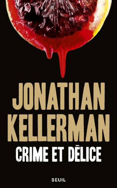 Crime et Délice de Jonathan Kellerman