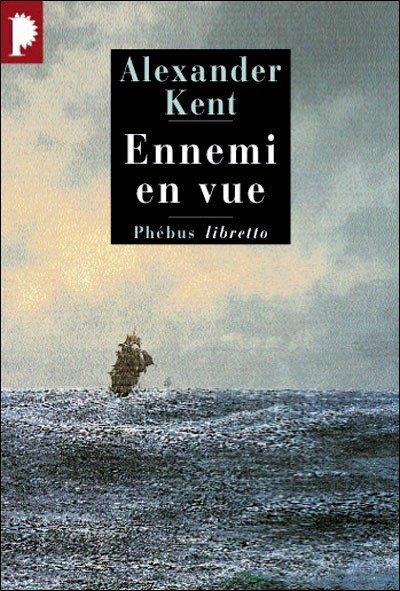 Ennemi en vue de Alexander Kent