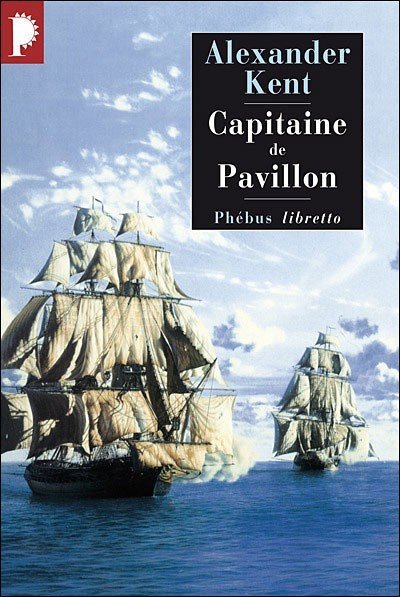 Capitaine de pavillon de Alexander Kent