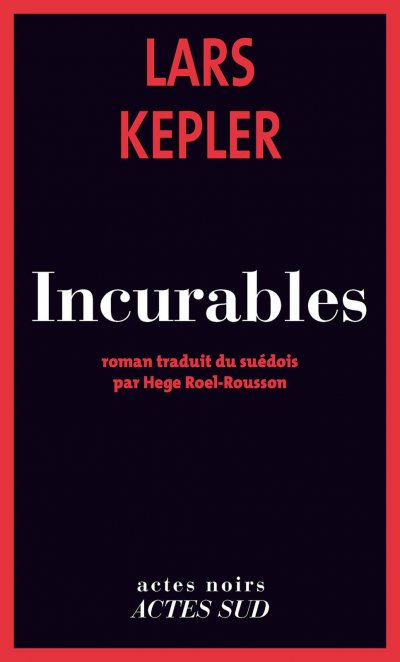 Incurables de Lars Kepler