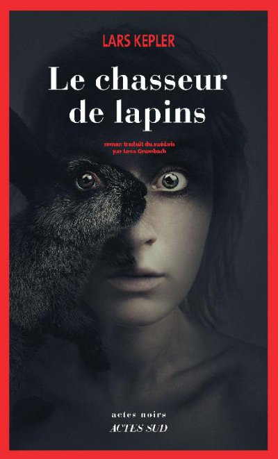 Le chasseur de lapins de Lars Kepler