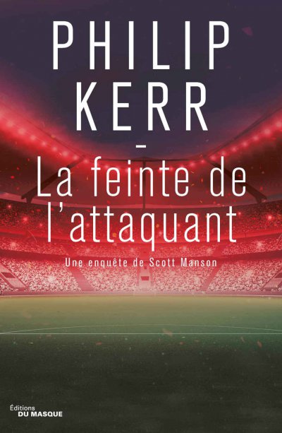 La feinte de l'attaquant de Philip Kerr