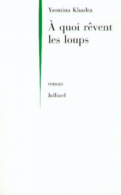 A quoi rêvent les loups de Yasmina Khadra