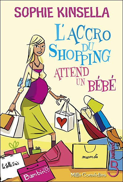 L'accro du shopping attend un bébé de Sophie Kinsella