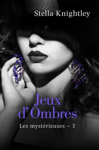 Jeux d'Ombres de Stella Knightley