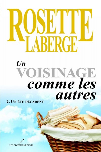 Un été décadent de Rosette Laberge