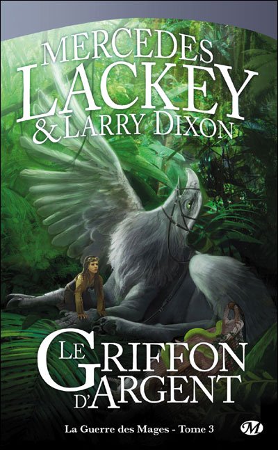 Le griffon d'argent de Mercedes Lackey