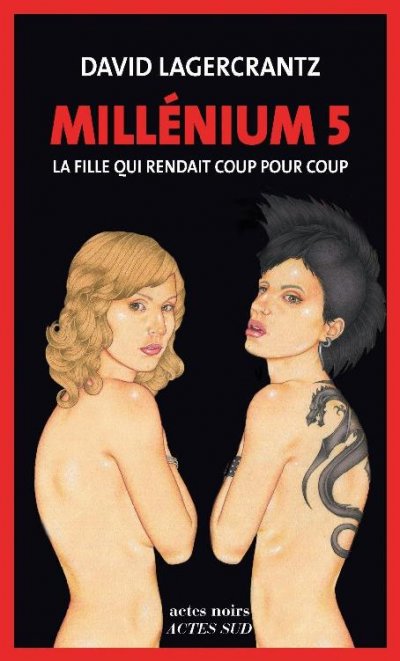 La fille qui rendait coup pour coup de David Lagercrantz