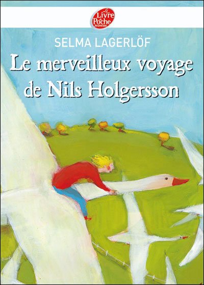 Le merveilleux voyage de Nils Holgersson à travers la Suède de Selma Lagerlöf