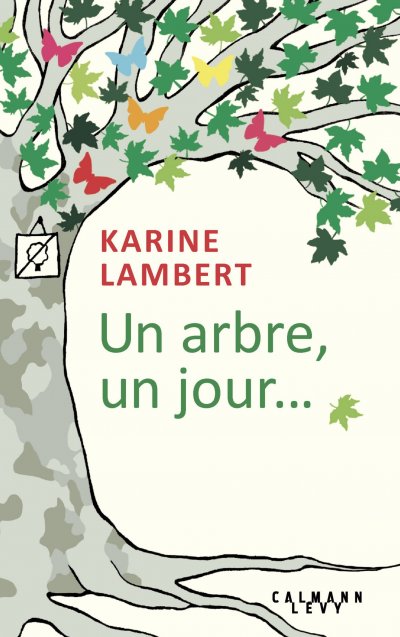 Un arbre, un jour de Karine Lambert