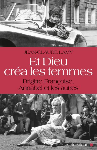 Et Dieu créa les femmes de Jean-Claude Lamy