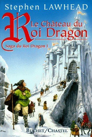 Le château du roi Dragon de Stephen R. Lawhead