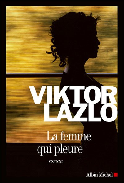 La femme qui pleure de Viktor Lazlo