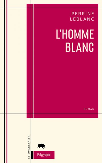 L'homme blanc de Perrine Leblanc