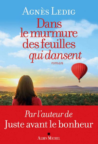 Dans le murmure des feuilles qui dansent de Agnès Ledig