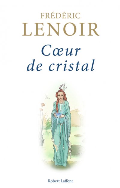 Cœur de cristal de Frédéric Lenoir