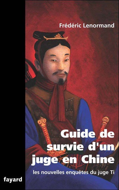 Guide de survie d'un juge en Chine de Frédéric Lenormand