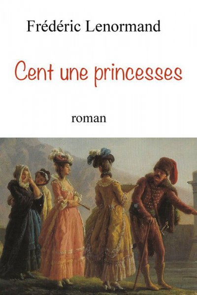 Cent une princesses de Frédéric Lenormand