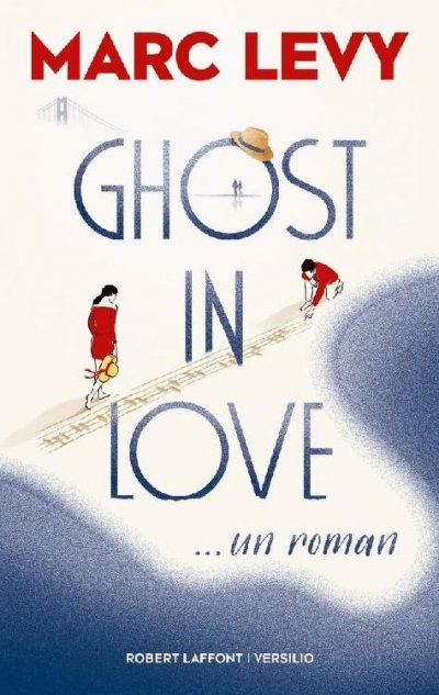 Ghost in love de Marc Levy