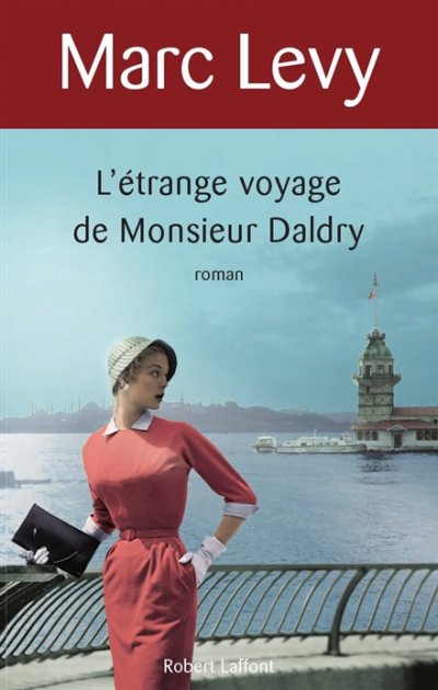 L'étrange voyage de monsieur Daldry de Marc Levy