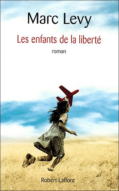 Les enfants de la liberté de Marc Levy