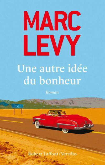 Une autre idée du bonheur de Marc Levy