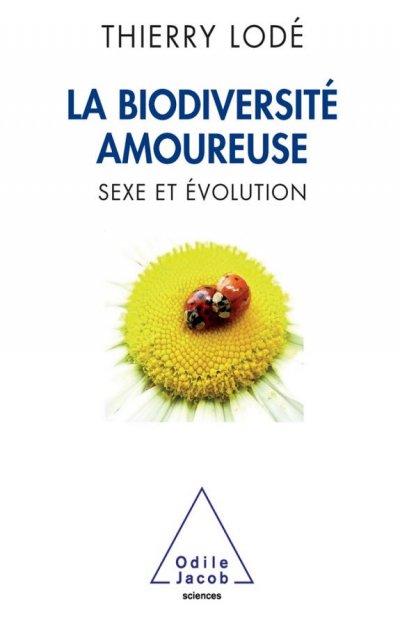 La biodiversité amoureuse de Thierry Lodé