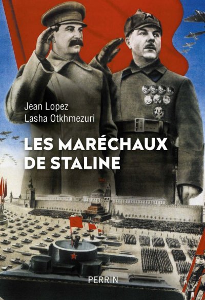 Les maréchaux de Staline de Jean Lopez