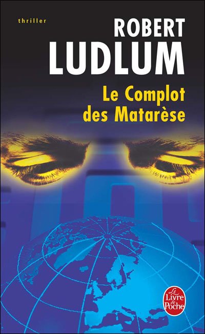 Le Complot des Matarèse de Robert Ludlum