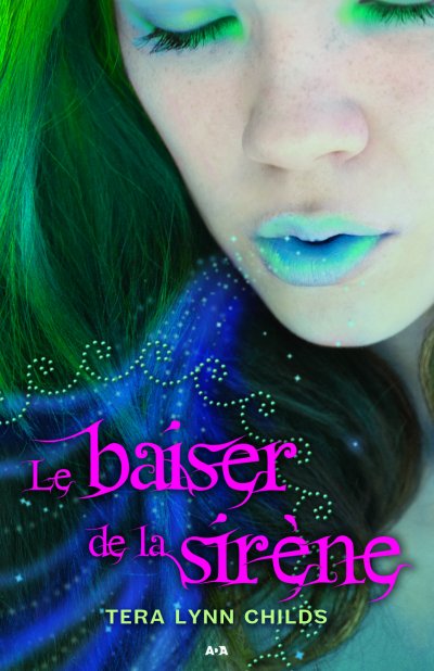 Le baiser de la sirène de Tera Lynn Childs