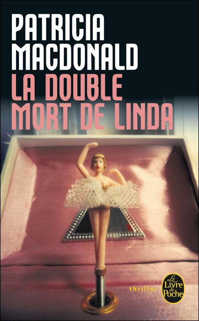 La double mort de Linda de Patricia MacDonald