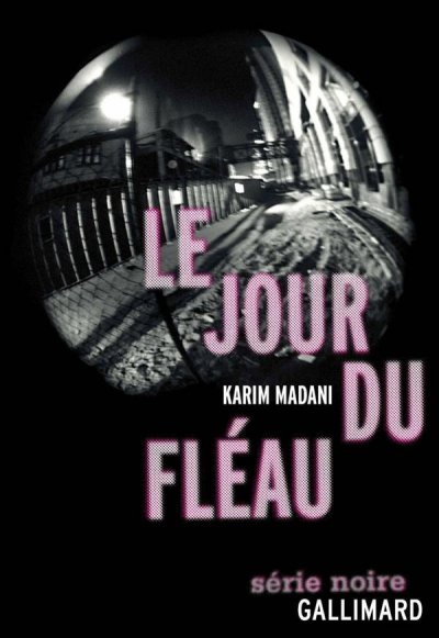 Le Jour du Fléau de Karim Madani