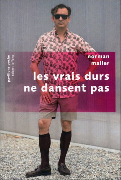 Les vrais durs ne dansent pas de Norman Mailer