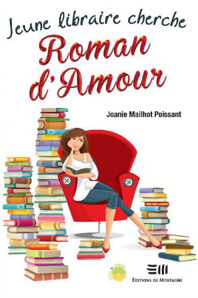 Jeune libraire cherche roman d'amour de Joanie Mailhot Poissant