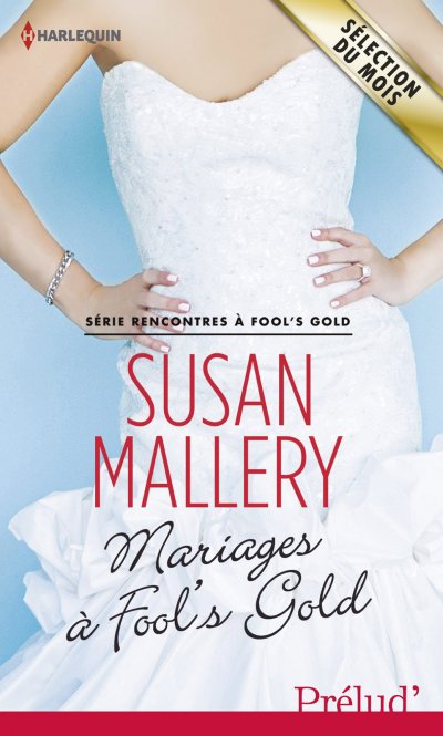 Mariages à Fool's Gold de Susan Mallery