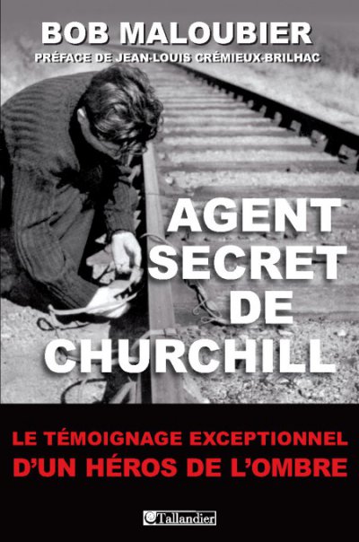 Agent secret de Churchill de Bob Maloubier