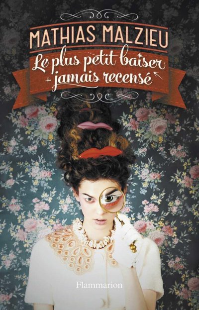 Le plus petit baiser jamais recensé de Mathias Malzieu