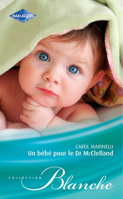 Un bébé pour le Dr McClelland de Carol Marinelli