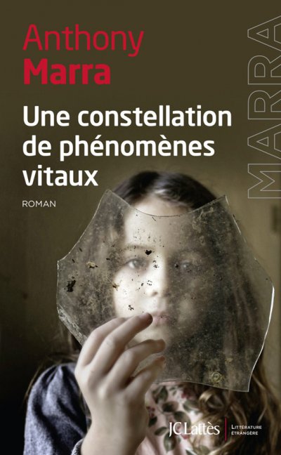 Une Constellation de phénomènes vitaux de Anthony Marra