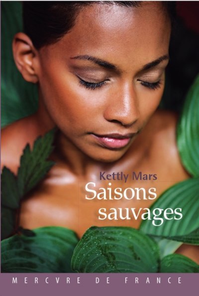 Saisons sauvages de Kettly Mars