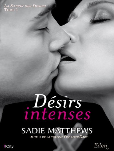 Désirs intenses de Sadie Matthews