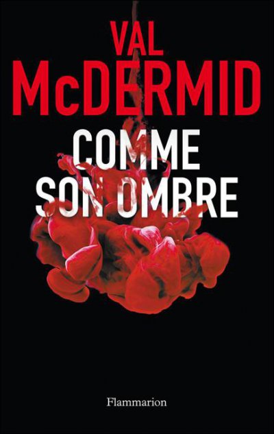 Comme son ombre de Val McDermid