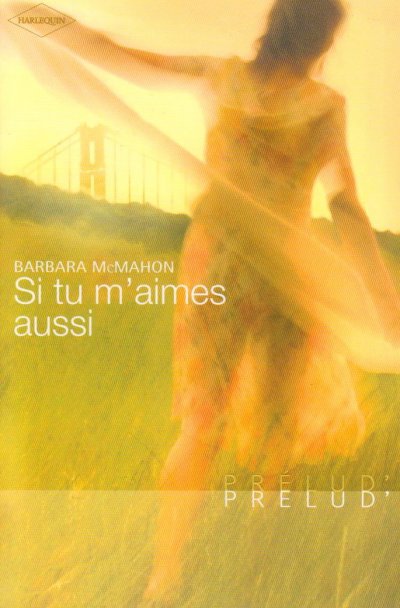 Si tu m'aimes aussi de Barbara McMahon