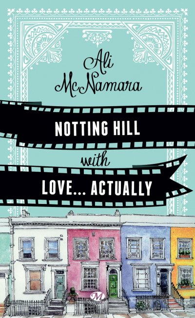 Notting Hill with Love… Actually de Ali McNamara