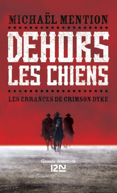 Dehors les chiens de Michaël Mention